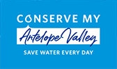 Conserve my Antelope Valley. Save water every day.