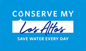 Conserve my Los Altos. Save water every day.