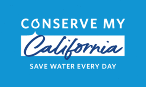 Conserve my California. Save water every day.