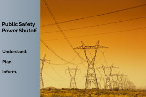 Public safety power shutoff - understand, plan, inform