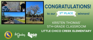 Congratulations to our 3rd place winners, Kristen Thomas' fifth-graders at Little Chico Creek Elementary